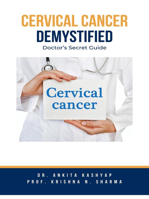 Title details for Cervical Cancer Demystified Doctors Secret Guide by Dr. Ankita Kashyap - Available